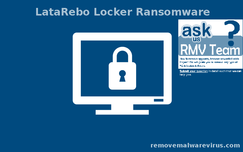LataRebo Locker Ransomware