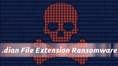 Delete .dian File Extension Ransomware