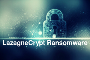 Delete LazagneCrypt Ransomware
