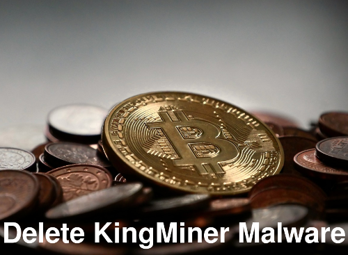 Delete KingMiner Malware