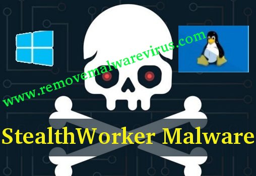 Delete StealthWorker Malware