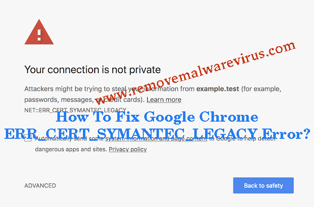Fix Google Chrome ERR_CERT_SYMANTEC_LEGACY Error
