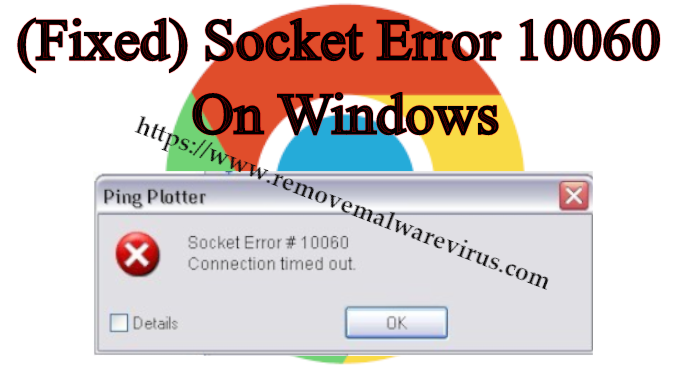 socket error Solution To Mend Socket Error 10060 On Windows System