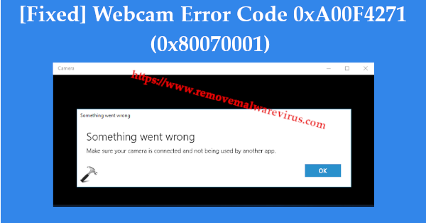 webcam error (Fixed) Webcam Error Code 0xA00F4271 (0x80070001) on Windows